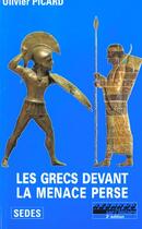 Couverture du livre « Les Grecs devant la menace perse » de Olivier Picard aux éditions Armand Colin