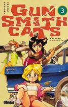 Couverture du livre « Gunsmith cats Tome 3 » de Kenichi Sonoda aux éditions Glenat