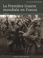 Couverture du livre « La première guerre mondiale en France » de Jean-Noel Grandhomme aux éditions Ouest France