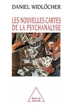 Couverture du livre « Nouvelles cartes de la psychanalyse » de Daniel Widlocher aux éditions Odile Jacob