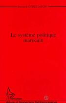 Couverture du livre « Le système politique marocain » de Bernard Cubertafond aux éditions L'harmattan