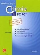 Couverture du livre « Chimie ; 2e annee ; pc pc* (2e édition) » de Pierre Grecias aux éditions Tec Et Doc