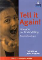 Couverture du livre « Tell it again ! enseigner par le storytelling » de Ellis Gail aux éditions Pearson