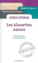 Couverture du livre « Les alouettes naïves, d'Assia Djebar » de Diana Labontu-Astier aux éditions Honore Champion