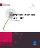 Couverture du livre « Comptabilite financière SAP ERP ; version ECC 6 » de Isabelle Martial aux éditions Eni