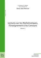Couverture du livre « Lectures sur les mathématiques, l'enseignement et les concours t.2 » de Dany-Jack Mercier et D Haoreau et R Rolland aux éditions Publibook