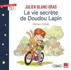 Couverture du livre « La vie secrète de Doudou lapin » de Julien Blanc-Gras aux éditions Michel Lafon