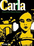 Couverture du livre « Carla » de Edmond Baudoin et Jacques Lob aux éditions Futuropolis