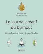 Couverture du livre « Le journal créatif du burn out » de Nathalie Hanot aux éditions Editions De L'homme