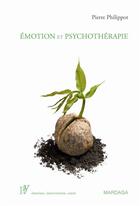 Couverture du livre « Émotion et psychothérapie » de Pierre Philippot aux éditions Mardaga