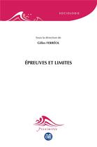 Couverture du livre « Épreuves et limites » de Gilles Ferreol aux éditions Eme Editions