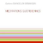 Couverture du livre « Méditations quotidiennes » de Corinne Bancelin Brookson aux éditions Books On Demand