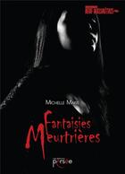 Couverture du livre « Fantaisies meurtrières » de Michelle Maire aux éditions Persee