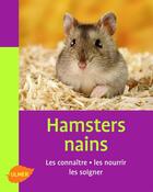 Couverture du livre « Hamsters nains ; les connaître, les nourrir, les soigner » de Renaud Lacroix aux éditions Eugen Ulmer