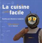 Couverture du livre « La cuisine (très) facile ; recettes pour débutants et maladroits » de Michel Guerard aux éditions Ginkgo