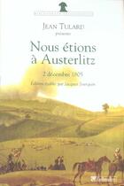 Couverture du livre « Nous etions a austerlitz » de Jean Tulard aux éditions Tallandier