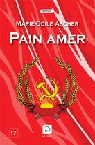 Couverture du livre « Pain amer » de Marie-Odile Ascher aux éditions Editions De La Loupe