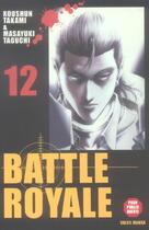 Couverture du livre « Battle Royale Tome 12 » de Masayuki Taguchi et Koshun Takami aux éditions Soleil