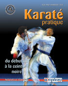Couverture du livre « Karaté pratique ; du débutant à la ceinture noire » de Roland Habersetzer aux éditions Amphora