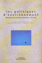 Couverture du livre « Les politiques d'environnement - evaluation de la premiere generation, 1971-1995 » de Barraque Bernard aux éditions Recherches