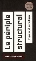 Couverture du livre « Le périple structural » de Jean-Claude Milner aux éditions Verdier