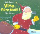 Couverture du livre « Vite pere noel » de Tim Warnes aux éditions Mijade