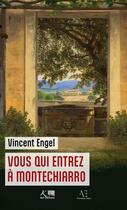 Couverture du livre « Vous qui entrez à Montechiarro » de Vincent Engel aux éditions Edern Editions