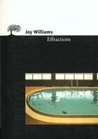 Couverture du livre « Effractions » de Joy Williams aux éditions Editions De L'olivier