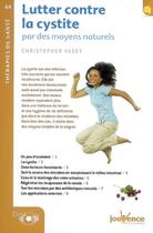 Couverture du livre « Lutter contre la cystite ; par des moyens naturels » de Vasey Chritopher aux éditions Jouvence