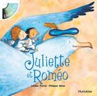 Couverture du livre « Juliette et Roméo » de Philippe Beha et Louise Portal aux éditions Hurtubise