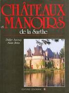 Couverture du livre « Chateaux et manoirs de la sarthe » de Auvray/Betin aux éditions Cenomane