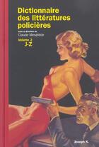 Couverture du livre « Dictionnaire des litteratures policieres vol 2 » de Mesplede C aux éditions Joseph K