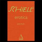Couverture du livre « Egon Schiele ; erotica » de Jane Kallir aux éditions Anthese