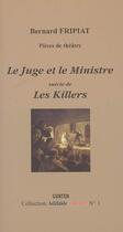 Couverture du livre « Théâtre Juge ; killers » de Bernard Fripiat aux éditions Gunten
