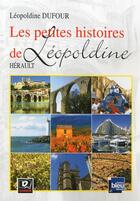 Couverture du livre « Les Petites Histoires De Leopoldine : Herault » de Dufour Leopoldine aux éditions Domens