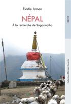 Couverture du livre « NEPAL. A LA RECHERCHE DE SAGARMATHA » de Elodie Jamen aux éditions Livres Du Monde