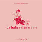 Couverture du livre « La fraise, c'est pas de la tarte » de Cassandre Montoriol aux éditions Le Gout Des Mots