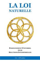 Couverture du livre « La loi naturelle : enseignement universel pour solutions intemporelles » de C.C. Atman aux éditions Atman