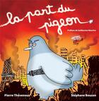 Couverture du livre « La part du pigeon » de Stephane Bouzon et Pierre Thevenoux aux éditions Axoloti