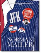 Couverture du livre « Norman Mailer ; JFK » de Pierre Soissons et Michael Lennon aux éditions Taschen