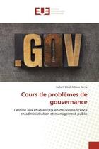 Couverture du livre « Cours de problemes de gouvernance - destine aux etudiant(e)s en deuxieme licence en administration e » de Kikidi Mboso Kama R. aux éditions Editions Universitaires Europeennes