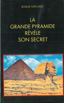 Couverture du livre « La grande pyramide révèle son secret » de Roselis Von Sass aux éditions L'appel Du Graal