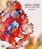 Couverture du livre « Mira Lehr : arc of nature » de Eleanor Heartney aux éditions Skira