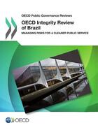 Couverture du livre « Oecd integrity review of Brazil ; managing risks for a cleaner public service ; OECD public governance reviews » de Ocde aux éditions Oecd