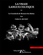 Couverture du livre « La vraie langue celtique et le Cromleck de Rennes-les-Bains » de Henri Boudet aux éditions Thriller Editions