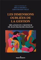 Couverture du livre « Les dimensions oubliées de la gestion : mélanges en l'honneur de Jean-François Chanlat » de Collectif et Hela Yousfi et Gregor Bouville aux éditions Hermann