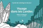 Couverture du livre « Voyage dans les landes - villes et villages (2e edition) » de Yoanna Diaz aux éditions Kilika