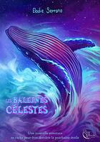 Couverture du livre « Les baleines célestes » de Elodie Serrano aux éditions Plume Blanche