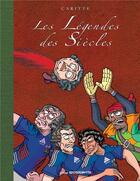 Couverture du livre « Les légendes des siècles » de Jean-Francois Caritte aux éditions Rouquemoute