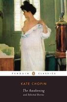 Couverture du livre « The awakening and selected stories » de Kate Chopin aux éditions Penguin Books Usa